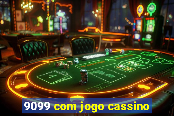 9099 com jogo cassino